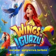 instalar aplicativo betano